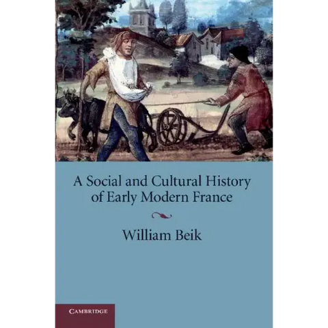 A Social and Cultural History of Early Modern France