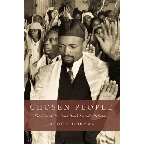 Chosen People: The Rise of American Black Israelite Religions