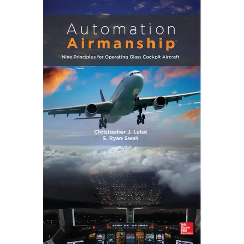Automation Airmanship: Nine Principles for Operating Glass Cockpit Aircraft