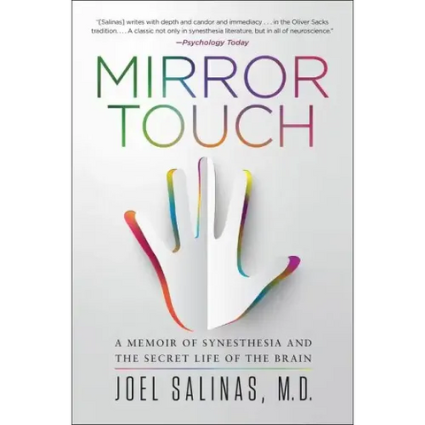 Mirror Touch: A Memoir of Synesthesia and the Secret Life of the Brain
