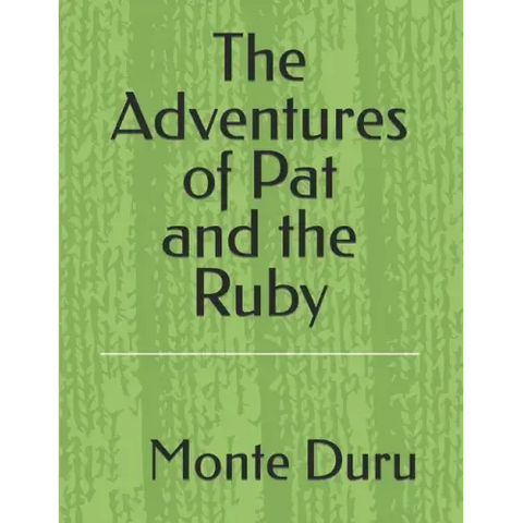 The Adventures of Pat and the Ruby