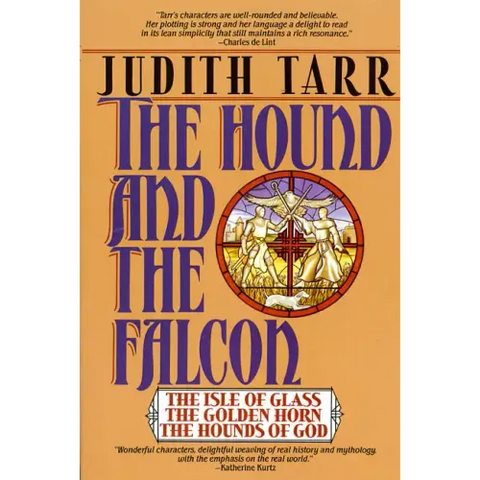 The Hound and the Falcon: The Isle of Glass, the Golden Horn, the Hounds of God