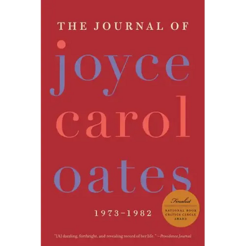 The Journal of Joyce Carol Oates: 1973-1982