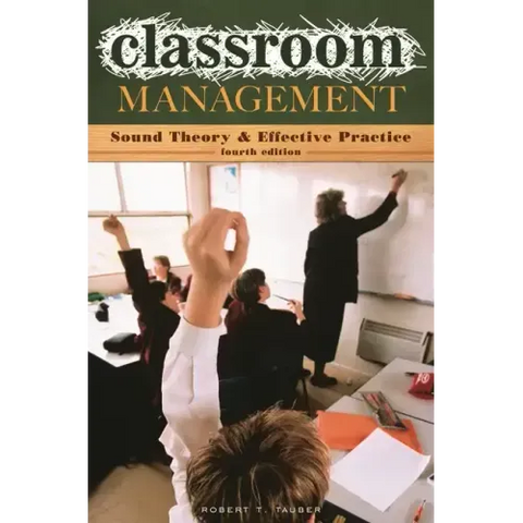 Classroom Management: Sound Theory and Effective Practice