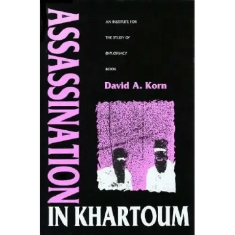 Assassination in Khartoum: An Institute for the Study of Diplomacy Book