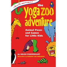 The Yoga Zoo Adventure: Animal Poses and Games for Little Kids