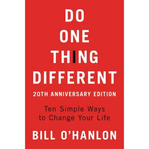 Do One Thing Different, 20th Anniversary Edition: Ten Simple Ways to Change Your Life