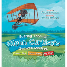 Soaring through Glenn Curtiss's Growth Mindset: Dream Big, Work Hard, Fly High