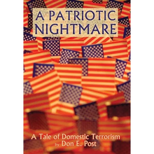 A Patriotic Nightmare: A Tale of Domestic Terrorism