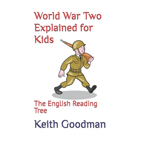 World War Two Explained for Kids: The English Reading Tree