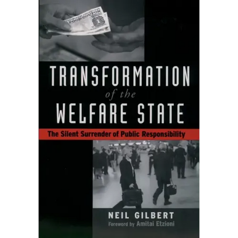 Transformation of the Welfare State: The Silent Surrender of Public Responsibility