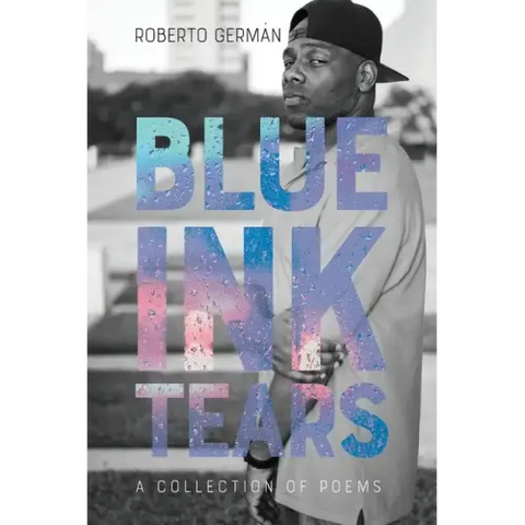 Blue Ink Tears: A Collection of Poems