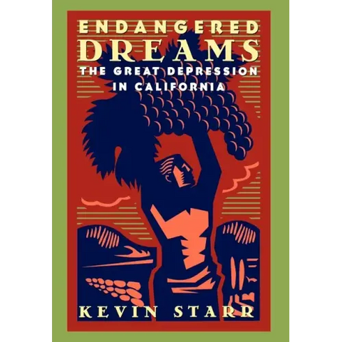 Endangered Dreams: The Great Depression in California