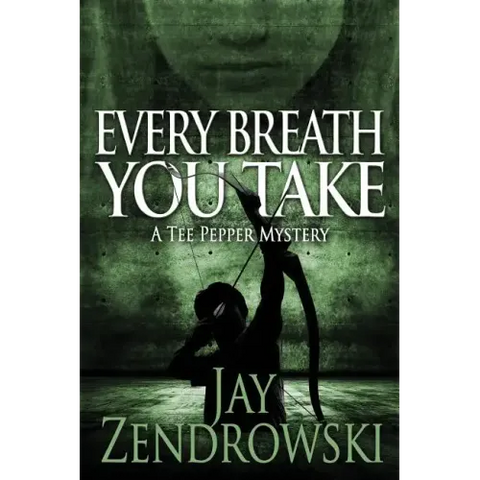 Every Breath You Take: A Tee Pepper Mystery