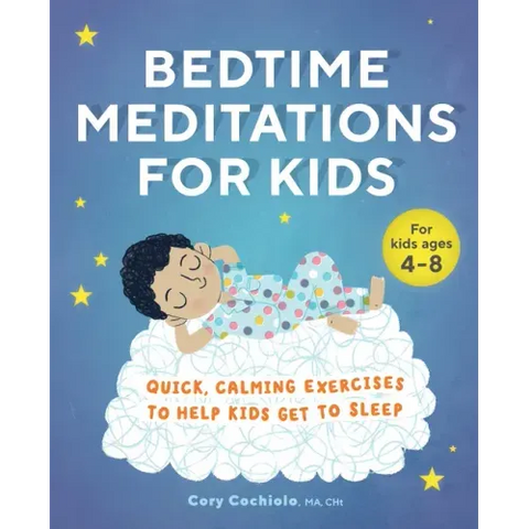 Bedtime Meditations for Kids: Quick, Calming Exercises to Help Kids Get to Sleep
