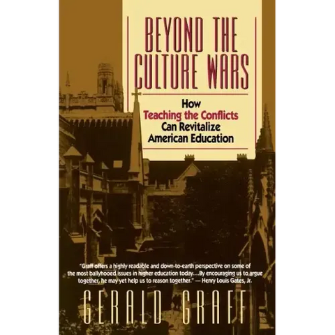 Beyond the Culture Wars: How Teaching the Conflicts Can Revitalize American Education