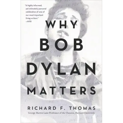 Why Bob Dylan Matters