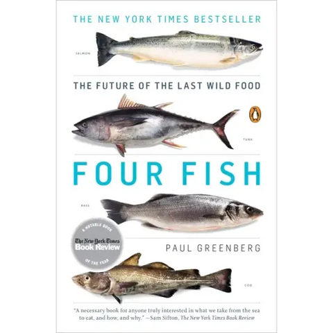 Four Fish: The Future of the Last Wild Food