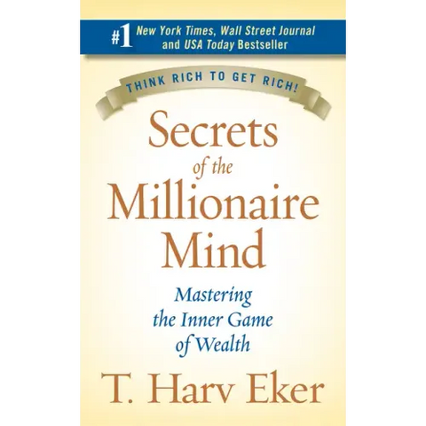 Secrets of the Millionaire Mind: Mastering the Inner Game of Wealth