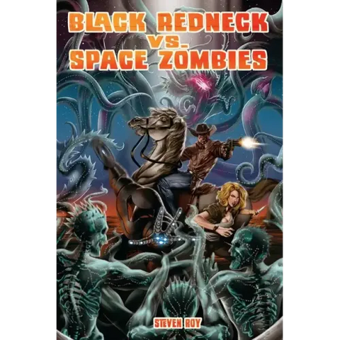 Black Redneck vs. Space Zombies: A Black Redneck Adventure