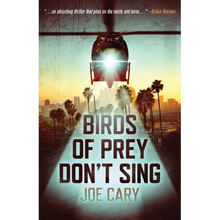 Birds of Prey Don't Sing: an L.A. assassination thriller