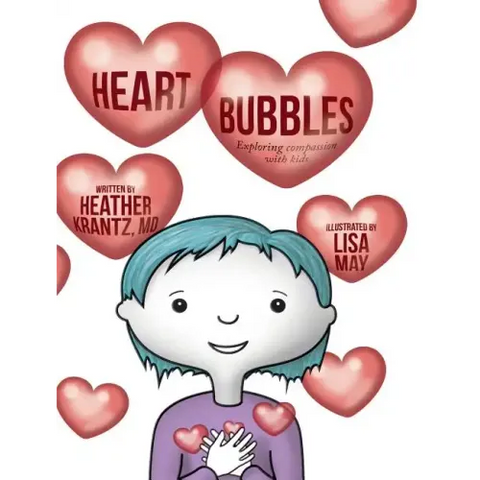 Heart Bubbles: Exploring compassion with kids