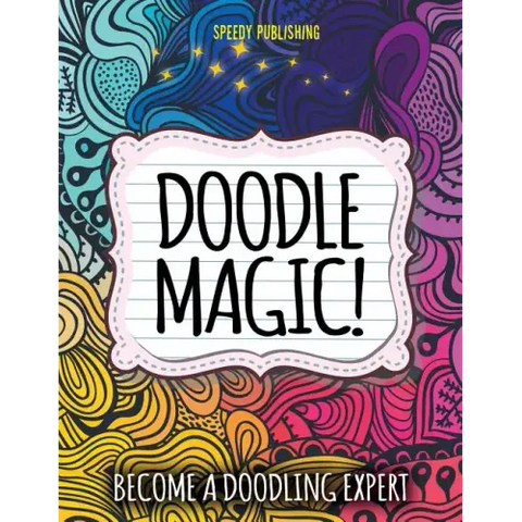 Doodle Magic!: Become A Doodling Expert