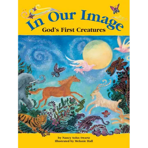 In Our Image: God's First Creatures