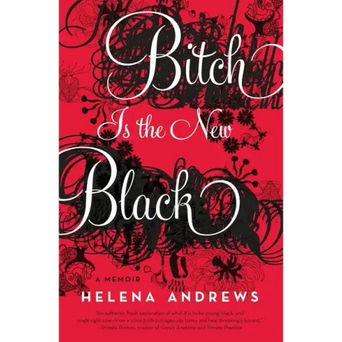 Bitch Is the New Black