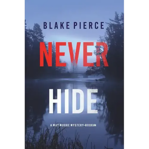 Never Hide (A May Moore Suspense Thriller-Book 4)