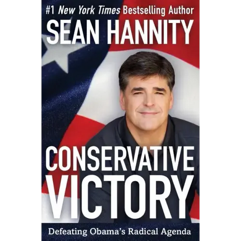Conservative Victory: Defeating Obama's Radical Agenda