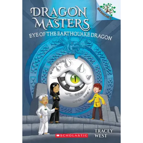 Eye of the Earthquake Dragon: A Branches Book (Dragon Masters #13): Volume 13