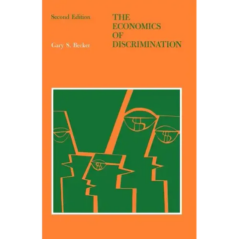 The Economics of Discrimination