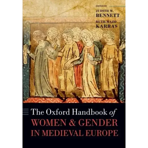 The Oxford Handbook of Women and Gender in Medieval Europe