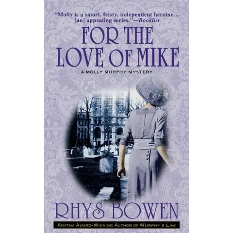 For the Love of Mike: A Molly Murphy Mystery