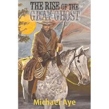 The Rise of the Gray Ghost - Paperback