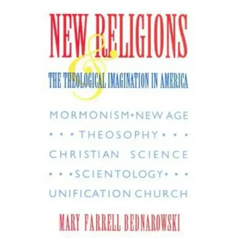 New Religions and the Theological Imagination in America