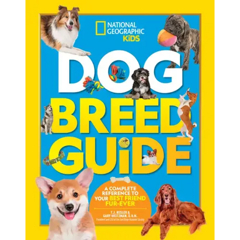 Dog Breed Guide: A Complete Reference to Your Best Friend Fur-Ever