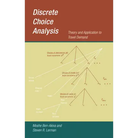 Discrete Choice Analysis: Theory and Application to Travel Demand
