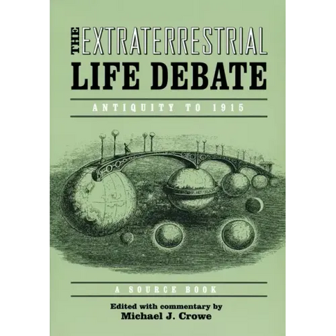 Extraterrestrial Life Debate, Antiquity to 1915: A Source Book
