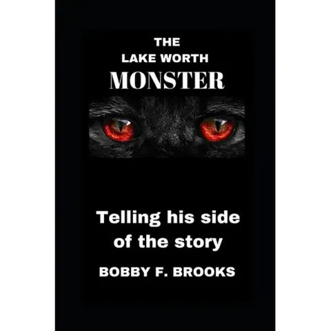 The Lake Worth Monster: Telling His Side of the Story