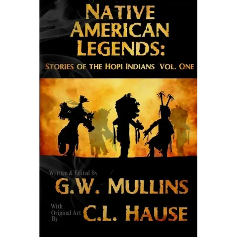 Native American Legends: Stories Of The Hopi Indians Vol. One