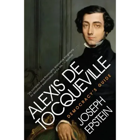 Alexis de Tocqueville: Democracy's Guide