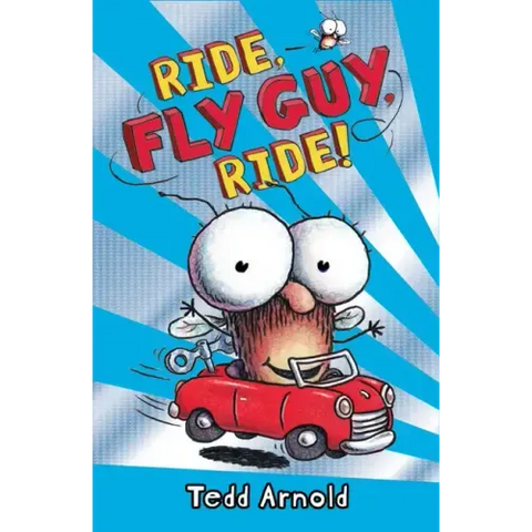 Ride, Fly Guy, Ride! (Fly Guy #11): Volume 11