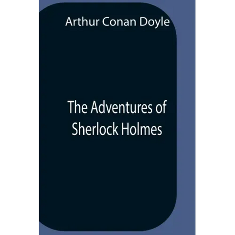 The Adventures Of Sherlock Holmes