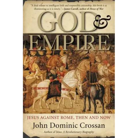 God and Empire: Jesus Against Rome, Then and Now