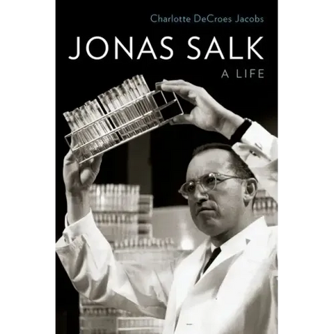 Jonas Salk: A Life
