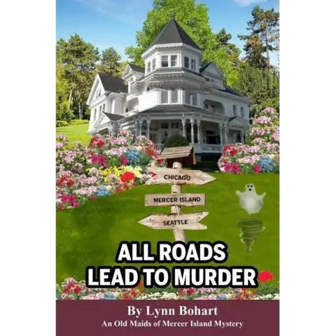 All Roads Lead To Murder: Old Maids of Mercer Island Mystery