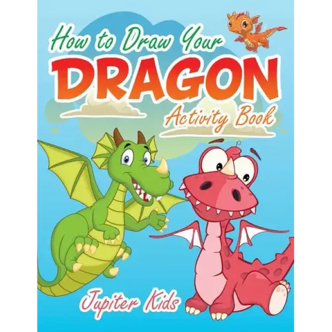 How to Draw Your Dragon Activity Book