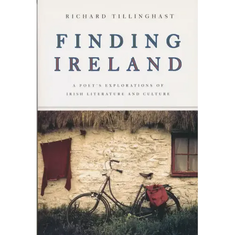 Finding Ireland: A Poet's Explorations of Irish Literature and Culture